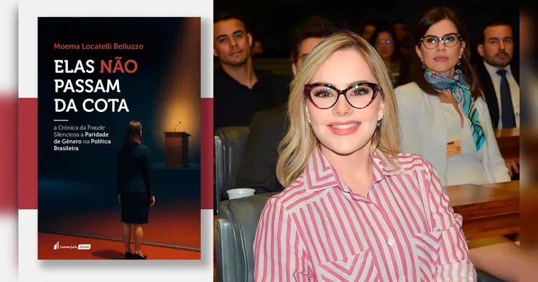 Livro “Elas não passam da cota” expõe fraudes na política